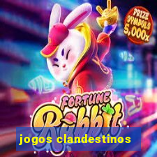 jogos clandestinos